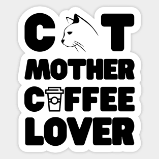 Cat mother coffee lover Sticker
